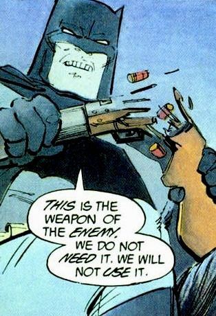 Batman breaking a riffle saying "this is the weapon of the enemy. We do not need it. We will not use it"