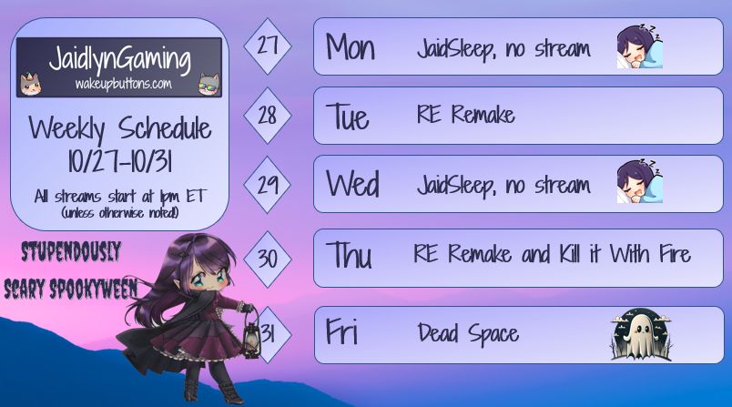 Jaidlyn's weekly schedule with RE Remake on Tuesday and Thursday, Kill It With Fire on Thursday, and Dead Space on Friday