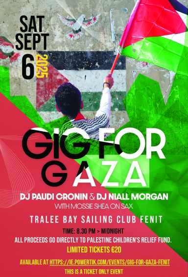 Poster for a fundraising evening for the Palestine Children’s Relief Fund on Saturday 6th September in Tralee Bay Sailing Club. Featuring local DJs Paudi Cronin, Rob Condon and Niall Morgan. Ticket link: https://ie.powertik.com/en/events/gig-for-gaza-fenit