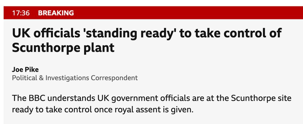 BBC HEADLINE: "UK OFFICIALS 'STANDING READY' TO TAKE CONTROL OF SCUNTHORPE PLANT"