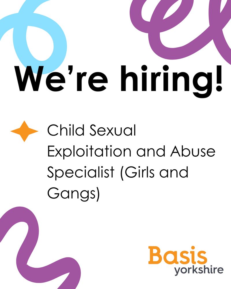 Graphic with Basis Yorkshire logo. Text reads: "We're hiring! Child Sexual Exploitation and Abuse Specialist (Girls and Gangs)"