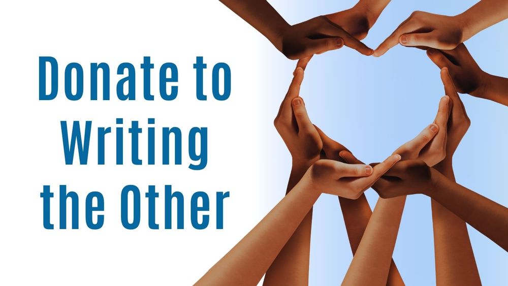 hands of people from different ethnicities form a heart. text reads Donate to Writing the Other