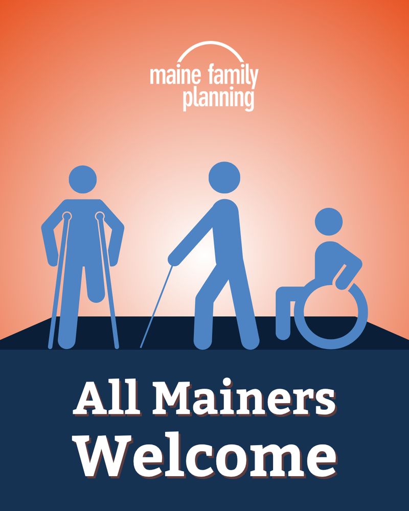 Maine Family Planning
All Mainers Welcome