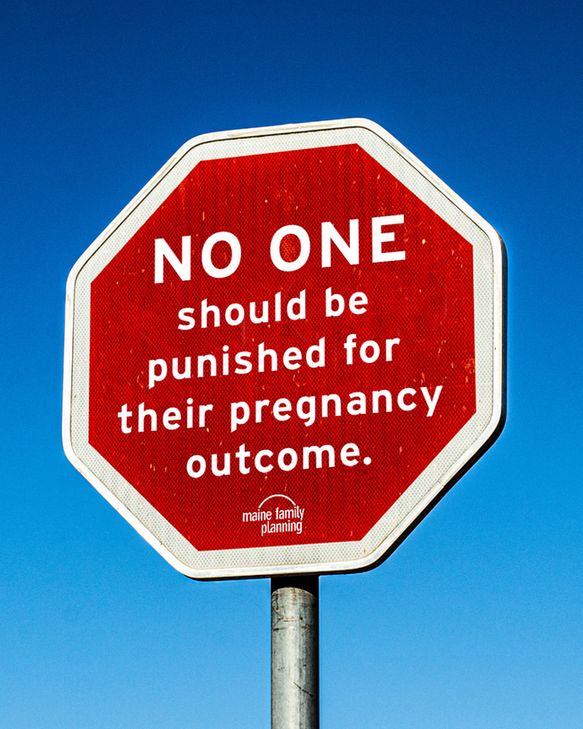 NO ONE
should be punished for their pregnancy outcome.