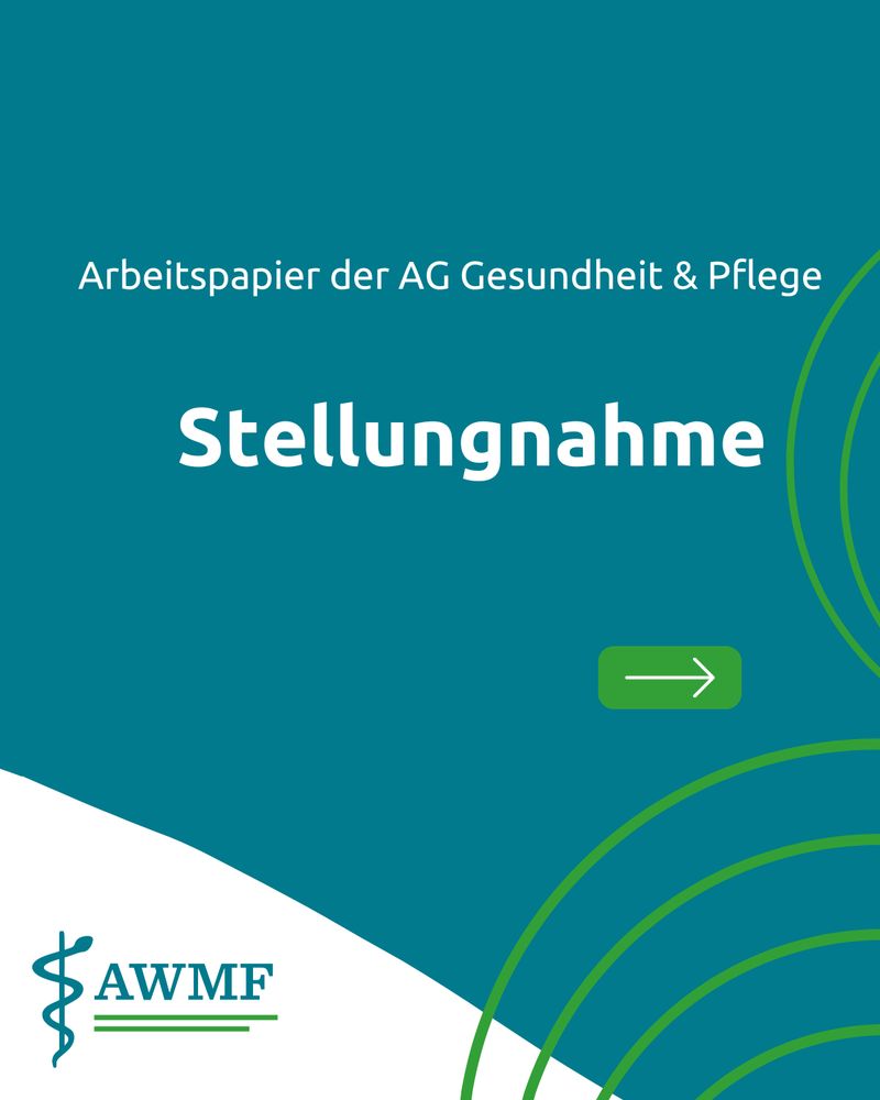 Arbeitspapier der AG Gesundheit und Pflege: Stellungnahme der AWMF