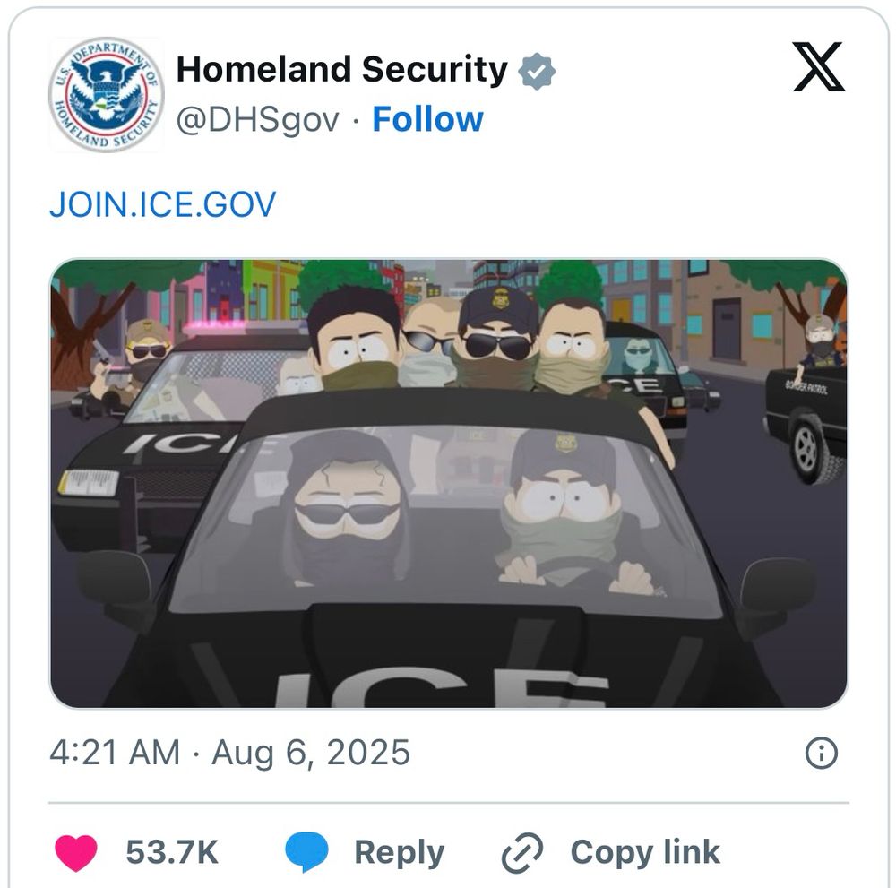 DHS Xitter account posting a frame of from South Park’s ICE episode (which mercilessly mocks them) and containing a link to ICE recruiting website.