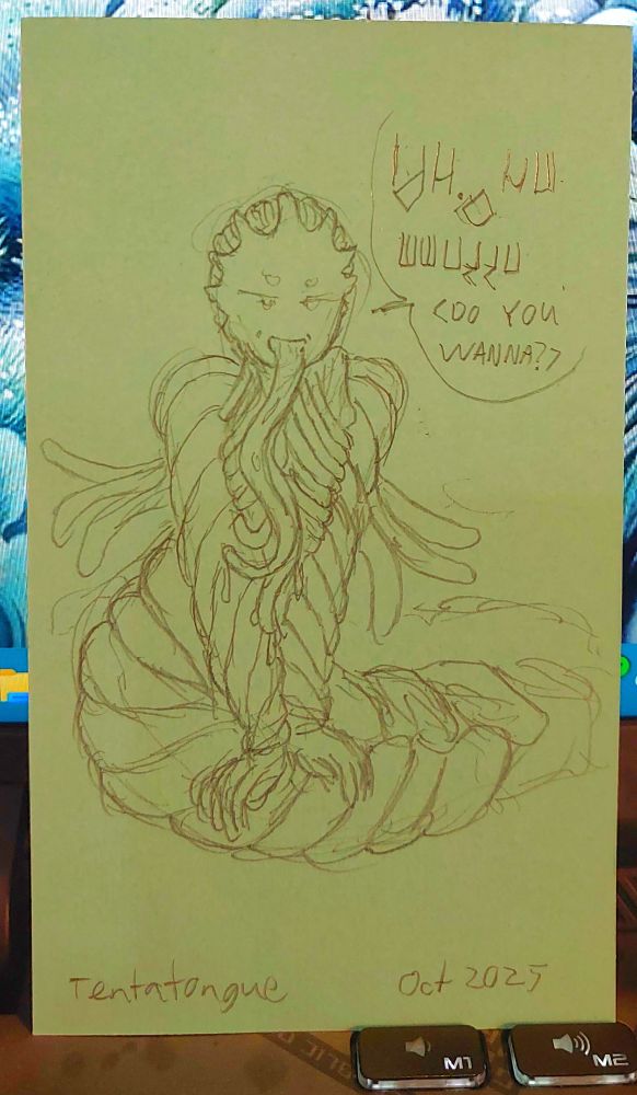 A tentafolk sits suggeatively with their long tongues dangling, about as long as a human forearm. In a strange language and in English "do you wanna?"