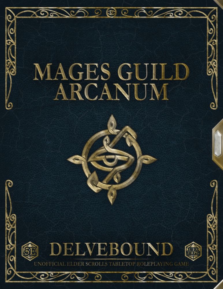 The cover for Mages Guild Arcanum, a new book for Delvebound 5e, adorned with gold filigree and the Aurbic Eye, a common symbol of the Mages Guild. 