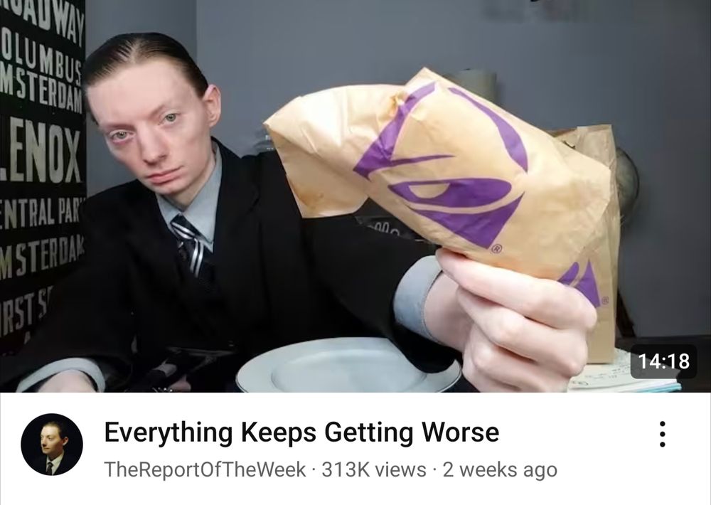 Report of the Week titled "Everything Keeps Getting Worse" showing Reviewbrah holding a taco and looking very depressed