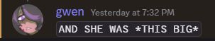 Discord message reading "AND SHE WAS *THIS BIG*"