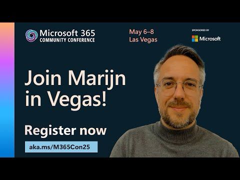 MVP, Marijn Somers, is ready to share and learn in Vegas at the Microsoft 365 Community Conference