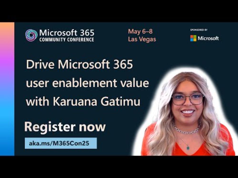 Drive Microsoft 365 user enablement value with Karuana Gatimu | Microsoft 365 Community Conference