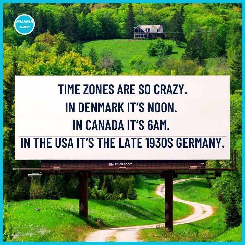 Time zones are weird it didn’t mark it at noon. Canada at 6 AM in the USA is late 1930s Germany