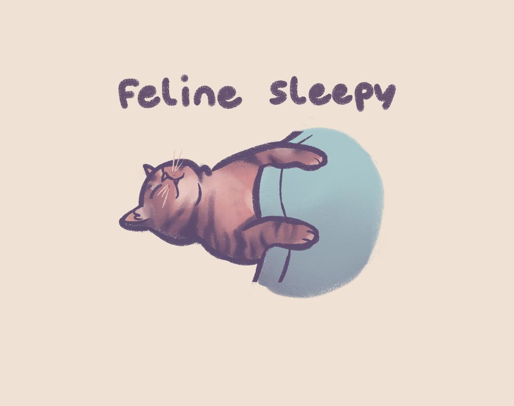 artwork of a cat tucked under a blanket with the words "feline sleepy" above it.