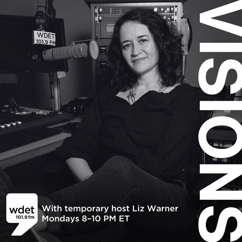 Visions with temporary host Liz Warner on WDET