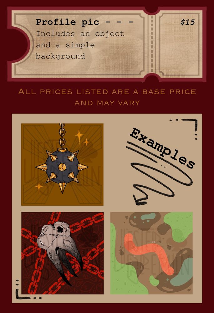 Profile pic - $15
Includes an object and a simple background

All prices listed are a base price and may vary