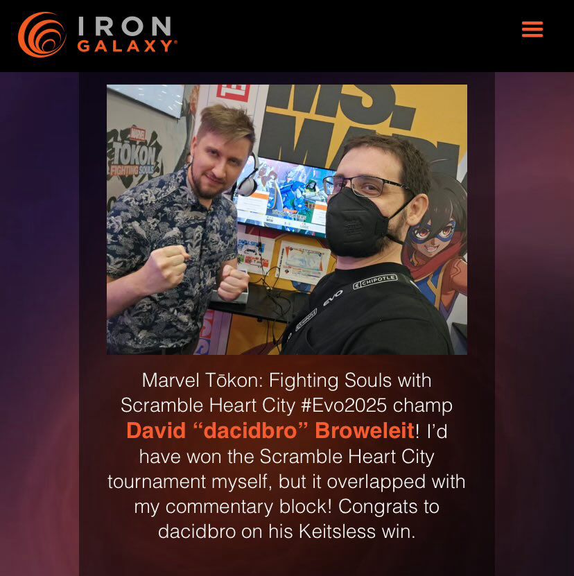 Keits shamelessly discrediting my Scramble Heart City win.  He wasn’t there for the highs and the lows.  He didn’t see the comeback.  What does he know?  Did you know you can put 2000 characters of alt text in here?  I could talk for days about the solo book and solo gain comebacks to make grand finals and the website wouldn’t stop me.  I don’t even know if Keits really knows how to play Scramble Heart City.  I don’t remember any of my losses to him.
