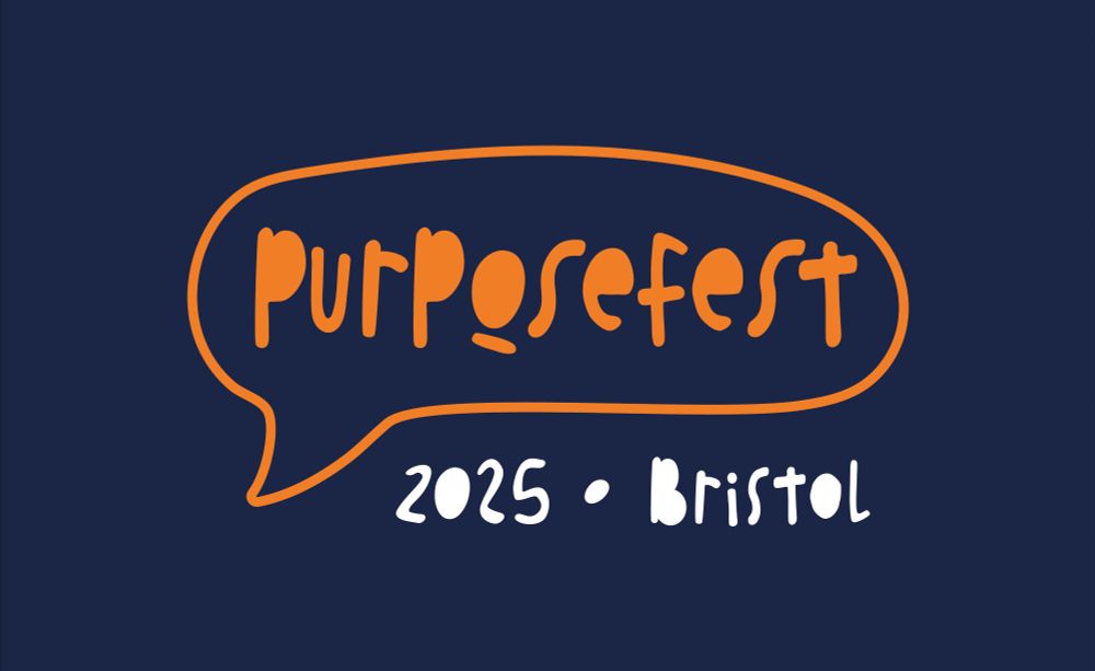 an image saying Purposefest 2025 Bristol
