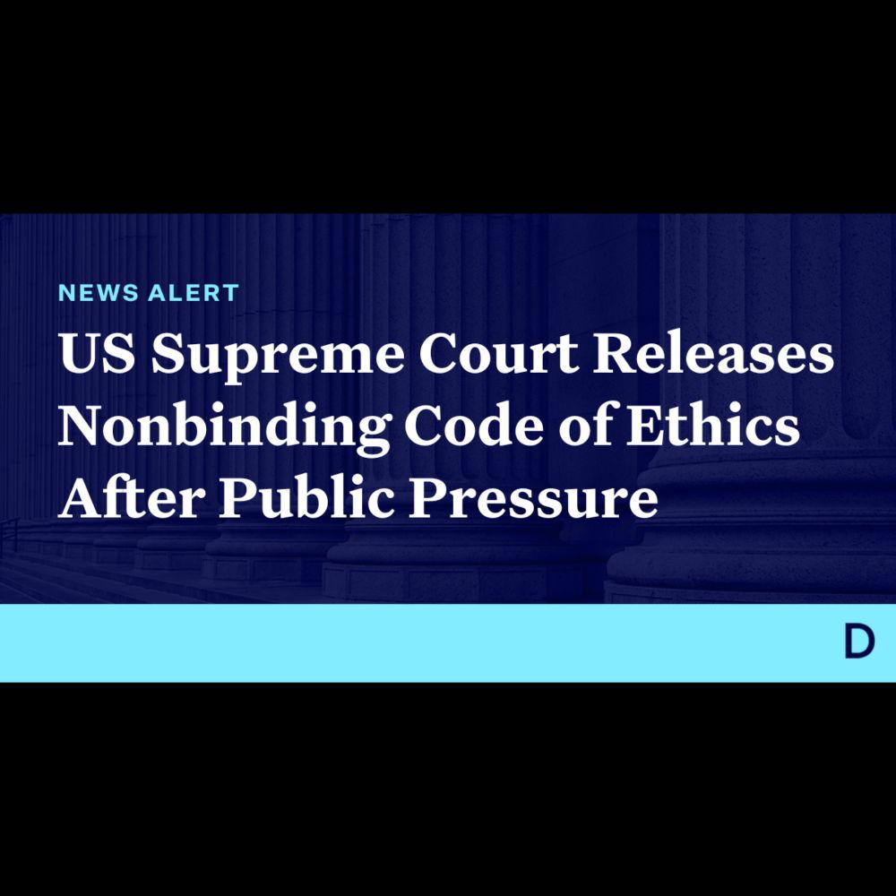 US Supreme Court Releases Nonbinding Code of Ethics After Public Pressure