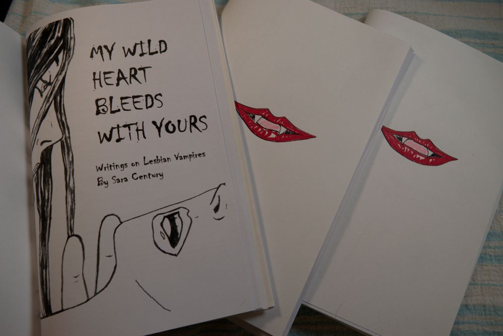 The cover and title page of Sara Century's zine "My Wild Heart Bleeds With Yours, Writings on Lesbian Vampires"