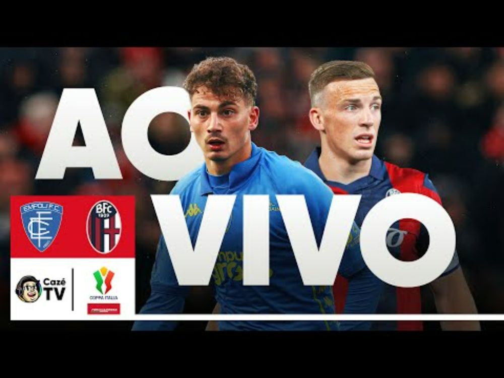 AO VIVO: EMPOLI X BOLOGNA | SEMIFINAL | COPA DA ITÁLIA 24/25 | JOGO DE IDA