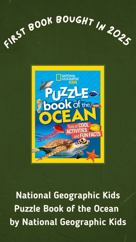The cover of National Geographic Kids Puzzle Book of the Ocean beneath the text “First Book Bought in 2025”
