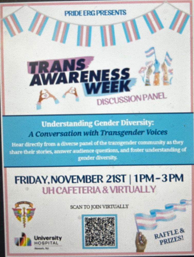 Picture of a poster advertising a panel discussion called “Understanding Gender Diversity: A Conversation with Transgender Voices presented by UH Newark’ Pride ERG on Friday November 21st from 1:00-3:00 pm ed

Apparently there are prizes, I hope I win the one called helping all trans people 