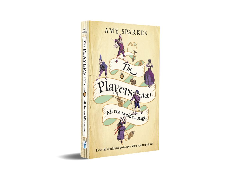 Image of a book called "The Players - Act 1 : All the world's a stage" by Amy Sparkes showing the front cover and spine. The cover has a background resembling old paper. The author’s name is at the very top. A white ribbon with a sage green reverse loops back and forth down the cover, bearing the words of the title and subtitle. Four Commedia dell'Arte characters dressed in purple are set along the ribbon at different points. A hammer, a skull, a pocket watch, the Comedy/Tragedy theatre masks, a fiddle and peacock feather are also dotted around the ribbon. At the bottom reads a tagline: How far would you go to save what you truly love? On the spine is the author's name at the top again, and a ribbon runs down with the title and subtitle on, separated by the pocketwatch graphic. At the very base is the Sword and Fiddle logo (a fiddle with a sword making the neck and headstock) in blue on a white circle. The background of the spine resembles a loose-bound bundle of papers like a poorly organised script. 
