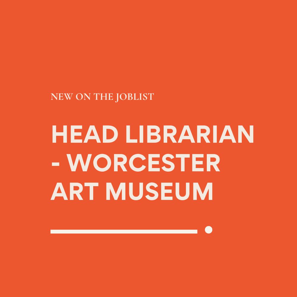 new on the joblist:
Head Librarian - Worcester Art Museum