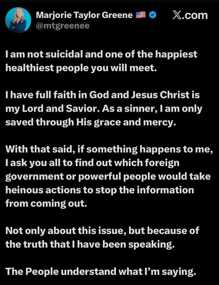 Screenshot von X. Marjorie Taylor Greene postet religiös-radikalen Nonsens und sagt danach, wenn ihr etwas zustößt, soll die Nachwelt herausfinden, welche Regierung oder welche mächtigen Menschen hinter ihrem Tod stehen würden…