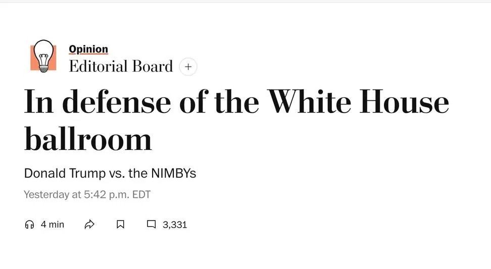 A screenshot of an editorial in the Bezos-controlled Washington Post titled, yes, really, "In defense of the White House ballroom." The article was published by the editorial board. 