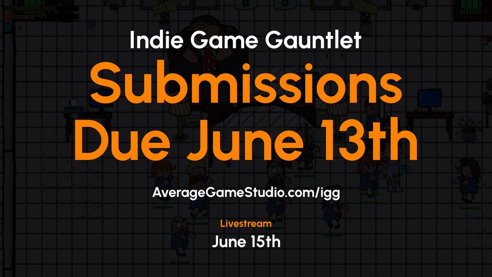 TheAverageGoob indie game dev gauntlet submissions due june 13 2025