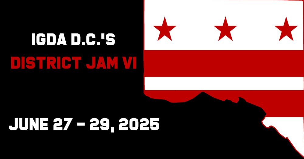 A promotional image that reads, "IGDA D.C.'s District Jam VI. June 27 through 29, 2025."