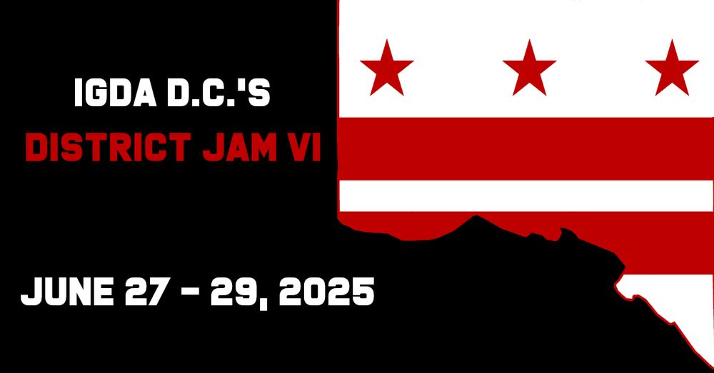 A promotional graphic that reads, "IGDA D.C.'s District Jam 6. June 27 through June 29."