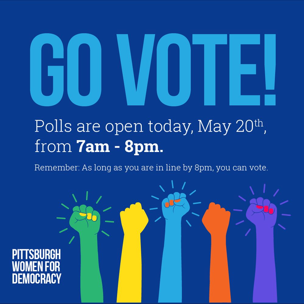 Picture that says GO Vote! Polls are open today, May 20th, from 7am to 8pm. Remember: As long as you are in line by 8pm, you can vote. 