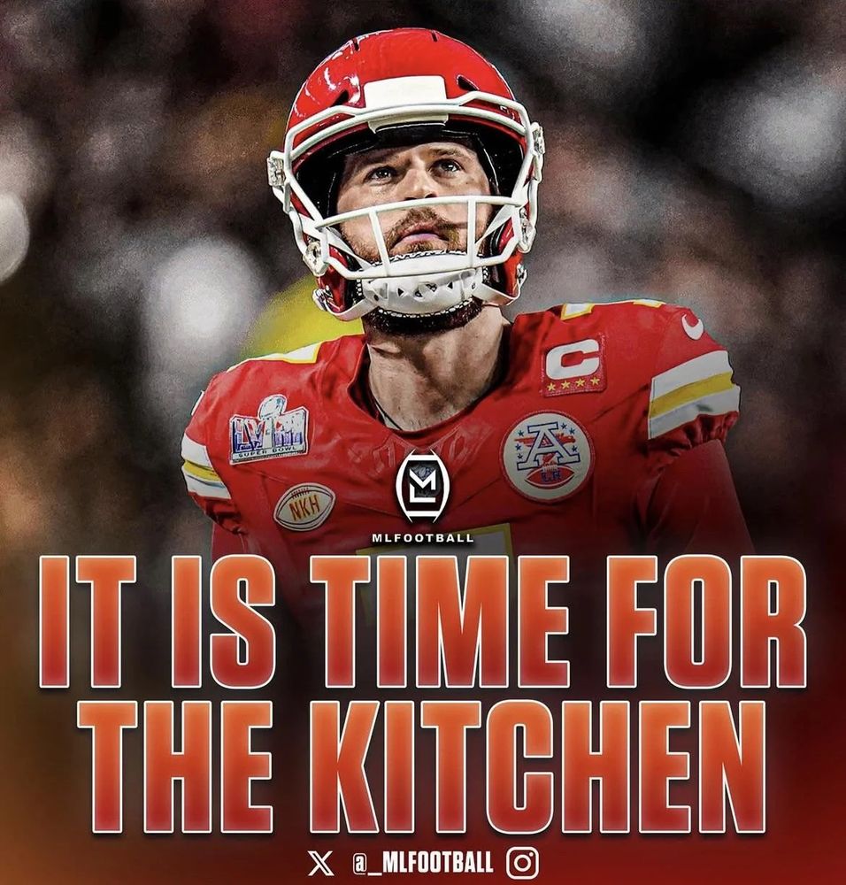 Travis Kelce (I think, it might be some other chiefs player) pictured in the background with the text “it is time for the kitchen”