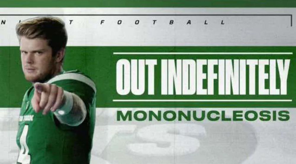 A football graphic with player Sam Darnold pointing menacingly towards the camera with text to his right that says “OUT INDEFINITELY MONONUCLEOSIS”
