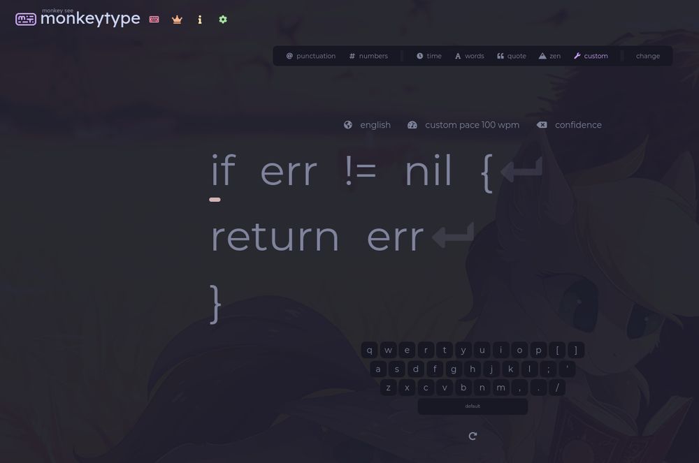A screenshot of MonkeyType with custom test: Golang's if err != nil text.