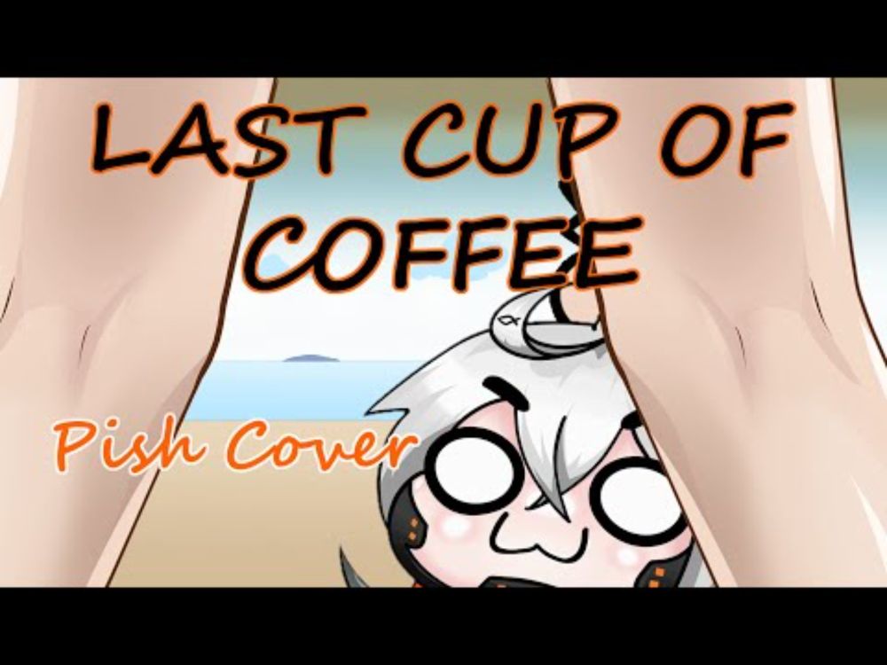 Last Cup of Coffee【SHIHIRO COVER】