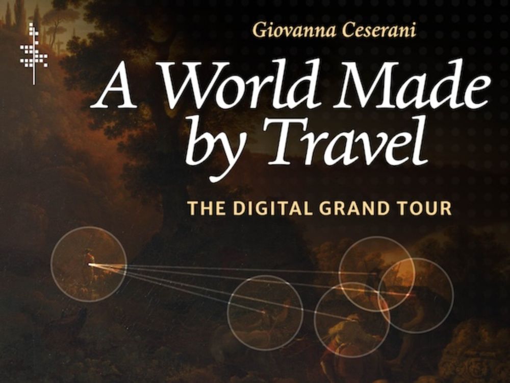 A World Made by Travel: The Digital Grand Tour