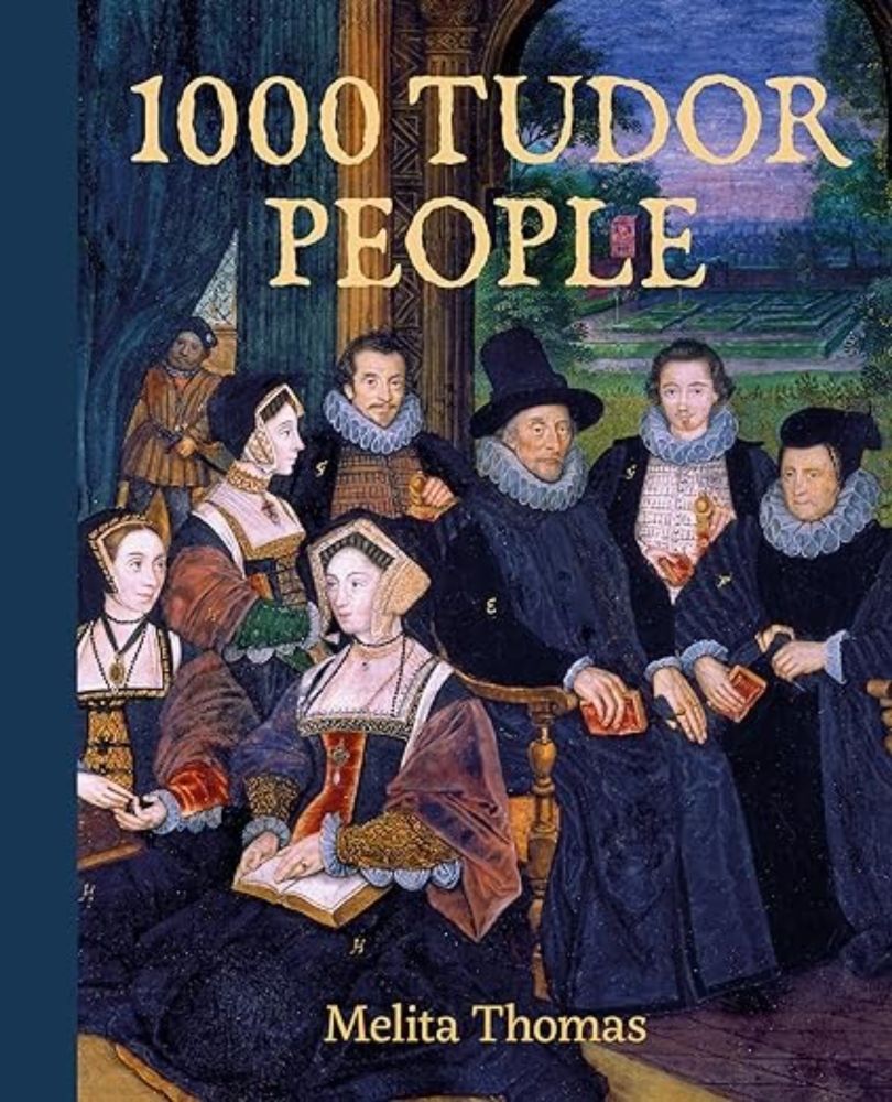 Special Guest Post by Melita Thomas, Author of 1000 Tudor People