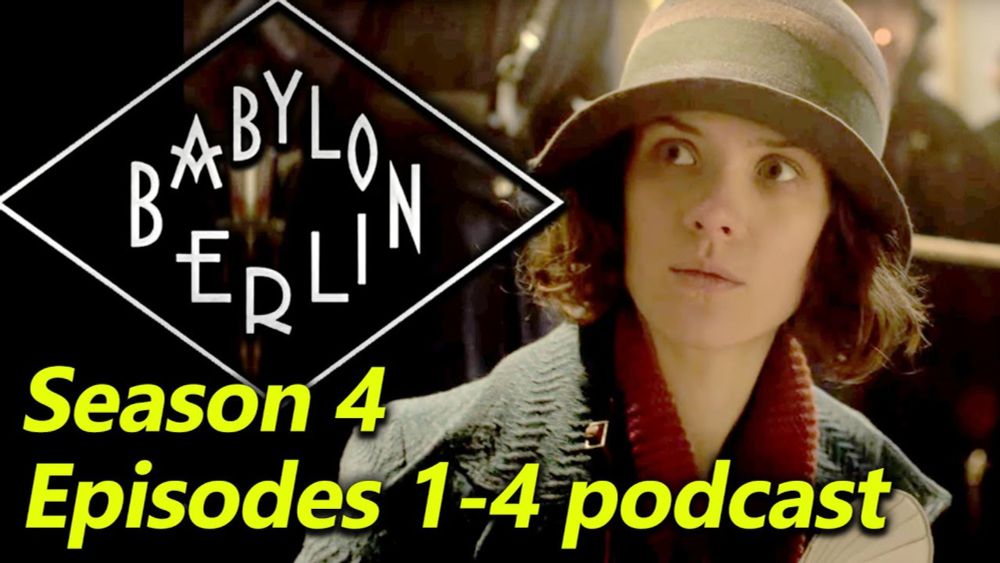 BABYLON BERLIN Babble: Season 4, Episodes 1-4 review recap explained | Dance Charlotte!