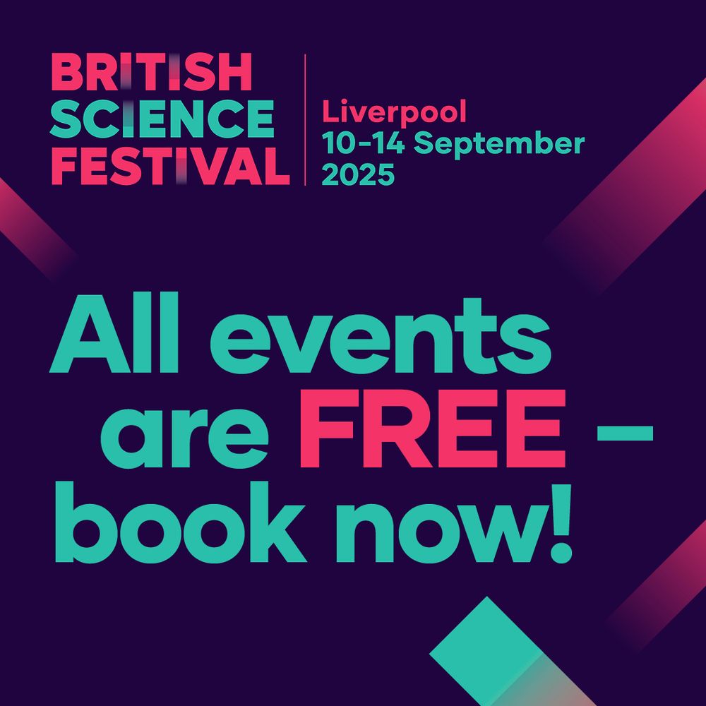 A blue, red and turquoise advert for the British Science Festival. Headline is "All events are FREE - book now!"