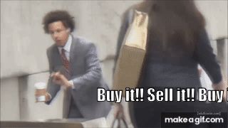 eric andre wall street skit with him saying "buy it! sell it! buy it!"