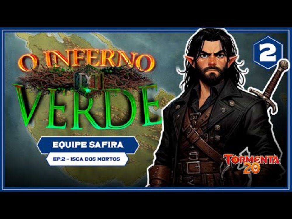 Tormenta20 | O Inferno Verde | Equipe Safira | Episódio 2