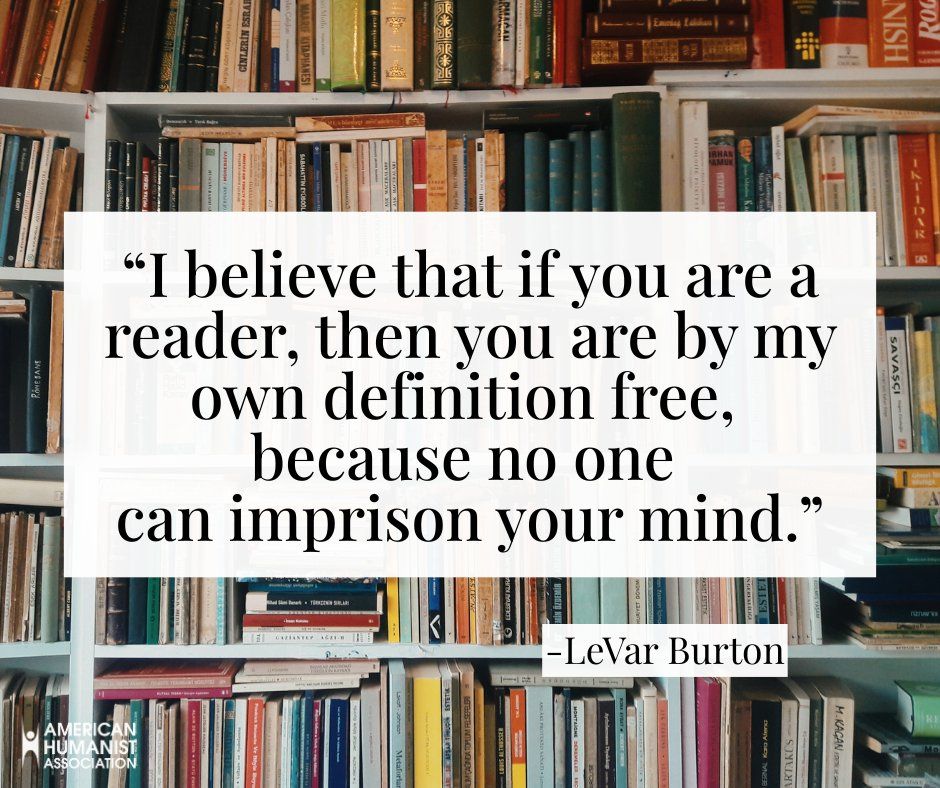 A quote from LeVar Burton, positioned on a background featuring books in a bookshelf. The quote reads: "I believe that if you are a reader, then you are by my own definition free, because no one can imprison your mind."