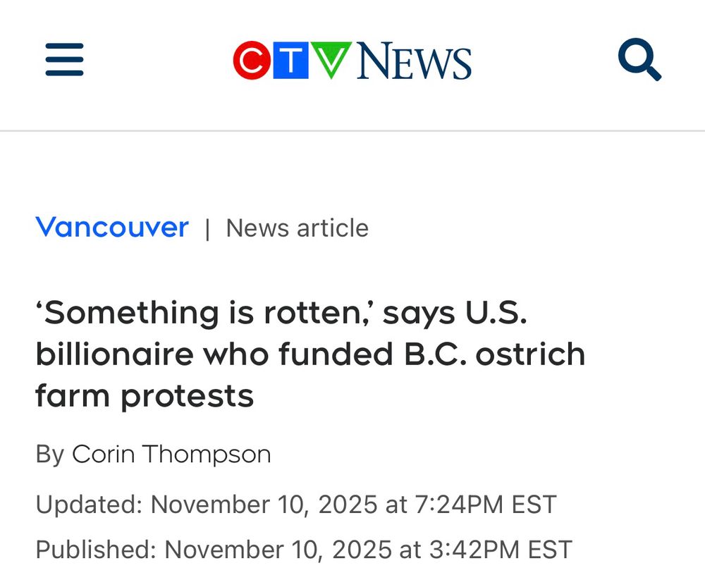 CTV News article headline reads: ‘Something is rotten,’ says US billionaire who funded BC ostrich farm protests.