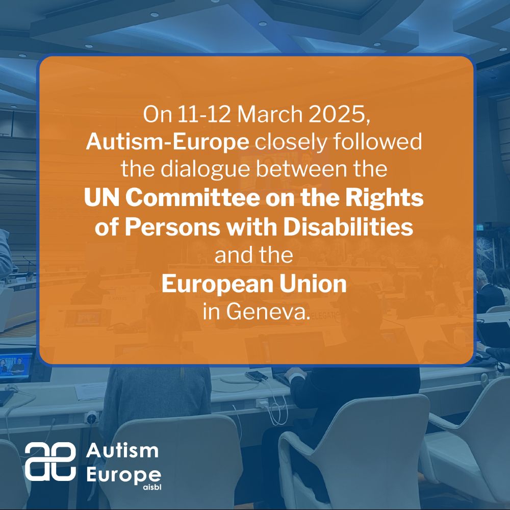 On 11-12 March 2025, Autism-Europe closely followed the dialogue between the UN Committee on the Rights of Persons with Disabilities and the European Union in Geneva.