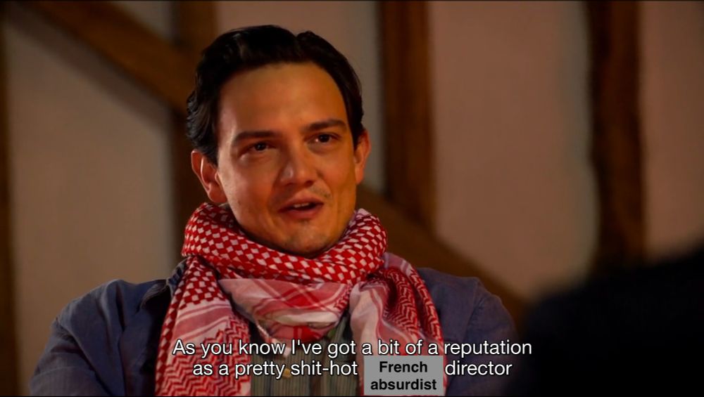 A rather smug-looking man with the subtitle "As you know, I've got a bit of a reputation as a pretty shit-hot [French absurdist] director"