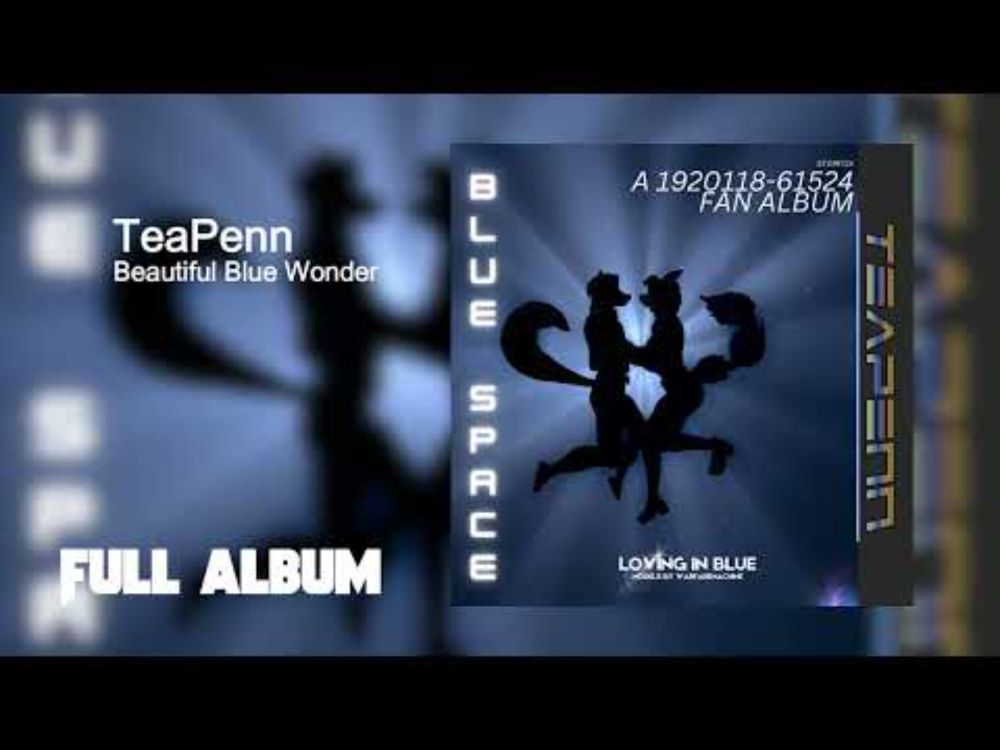 TeaPenn - Blue Space Loving In Blue (FULL ALBUM)